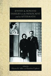 Jewish and Romani Families in the Holocaust and its Aftermath