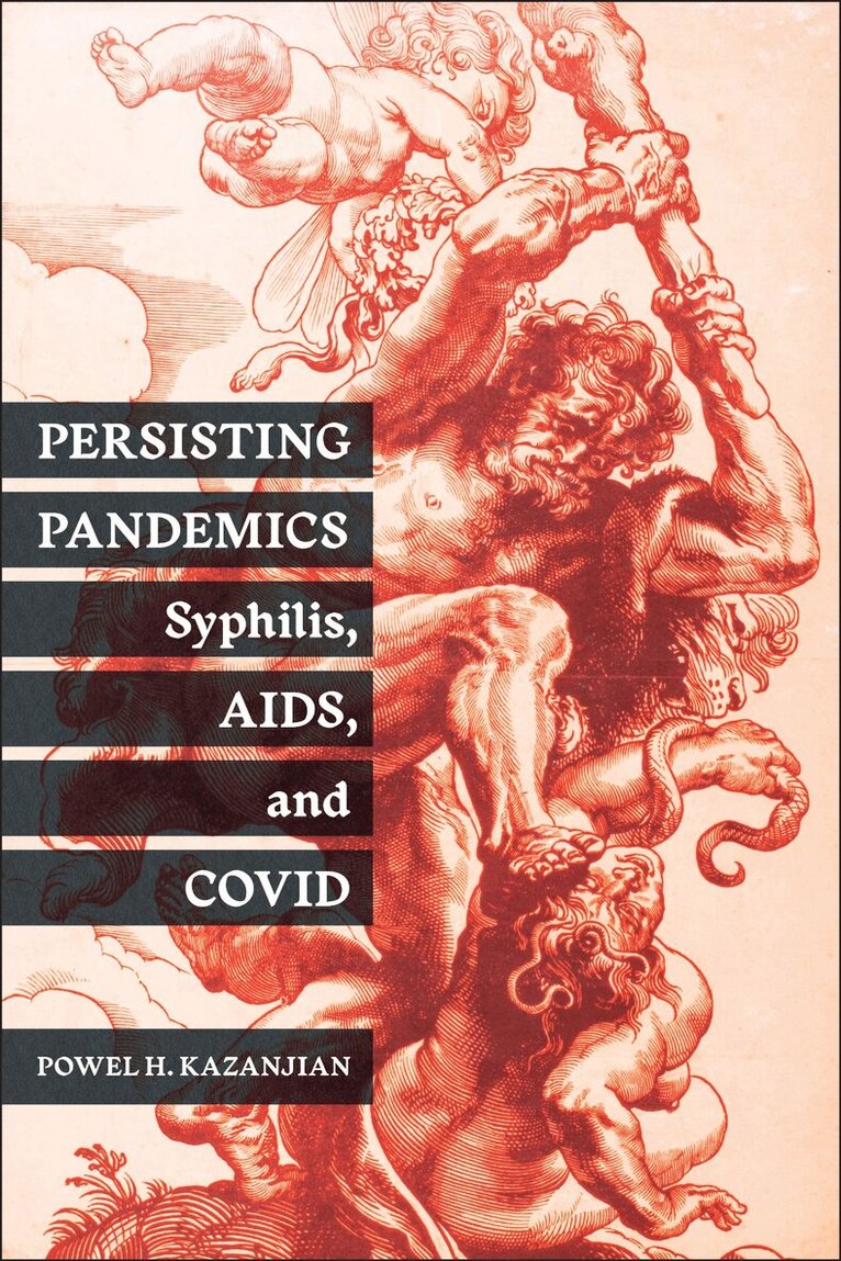 Powel H. Kazanjian - Persisting Pandemics, Inbunden