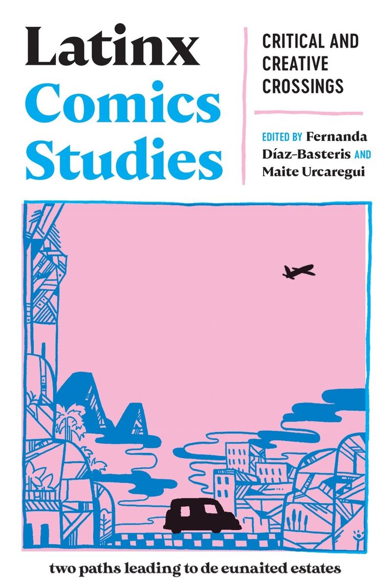 Fernanda Díaz-Basteris, Maite Urcaregui - Latinx Comics Studies, Inbunden. Tillgänglighet: Lägg i varukorg