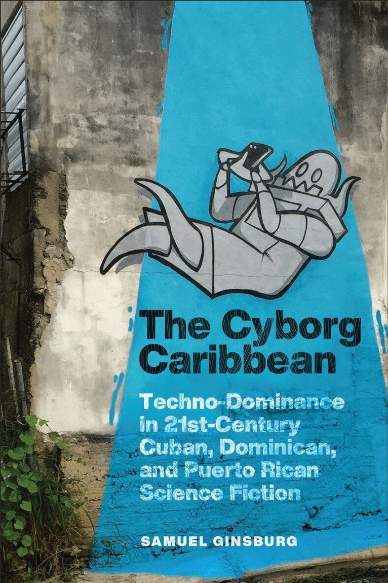 Samuel Ginsburg - Cyborg Caribbean, Inbunden