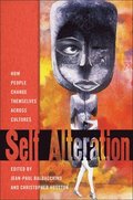 Self-Alteration: How People Change Themselves Across Cultures