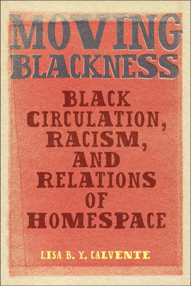 Lisa B. Y. Calvente - Moving Blackness, Inbunden. Tillgänglighet: Lägg i varukorg