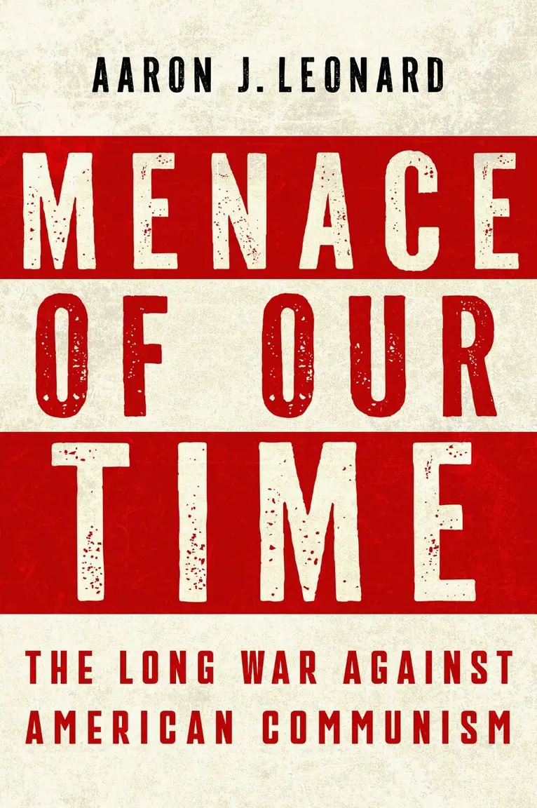 Aaron J. Leonard - Menace of Our Time, Inbunden. Tillgänglighet: Lägg i varukorg