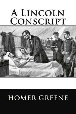 Homer Greene - A Lincoln Conscript, Häftad. Tillgänglighet: Lägg i varukorg