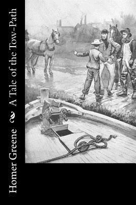 Homer Greene - A Tale of the Tow-Path, Häftad. Tillgänglighet: Lägg i varukorg