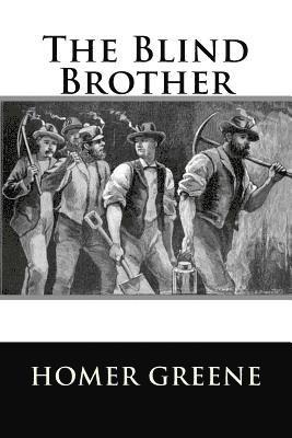 Homer Greene - The Blind Brother, Häftad. Tillgänglighet: Lägg i varukorg
