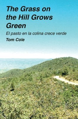 Tom Cole - The Grass on the Hill Grows Green: El pasto en la colina crece verde, Häftad. Tillgänglighet: Lägg i varukorg