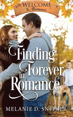 Welcome to Romance, Melanie D Snitker - Finding Forever In Romance, Häftad. Tillgänglighet: Lägg i varukorg