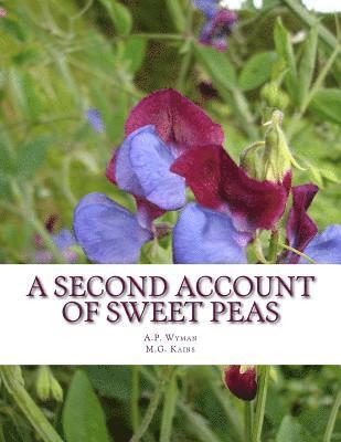 M. G. Kains - A Second Account of Sweet Peas: A Description of Sweet Pea Varieties Grown At Cornell University, Häftad. Tillgänglighet: Lägg i varukorg