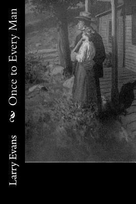 Larry Evans - Once to Every Man, Häftad. Tillgänglighet: Lägg i varukorg