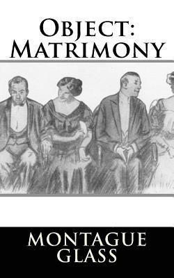 Montague Glass - Object: Matrimony, Häftad