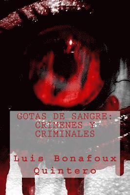 Jv Editors, Luis Bonafoux Quintero - Gotas de Sangre: Crimenes y criminales, Häftad