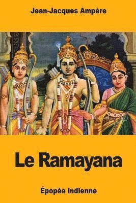 Jean-Jacques Ampère - Le Ramayana: Épopée indienne, Häftad. Tillgänglighet: Lägg i varukorg