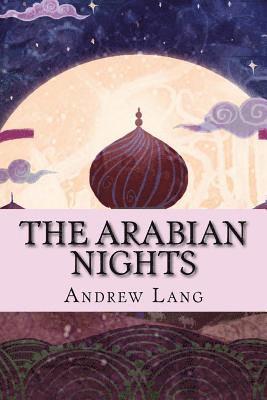 Andrew Lang, Patricia Marquez - The Arabian Nights, Häftad