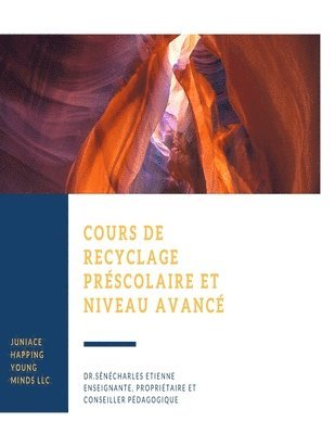 Juniace Senecharles Etienne - Cours Recyclage: préscolaire et Niveau Avancé, Häftad. Tillgänglighet: Lägg i varukorg