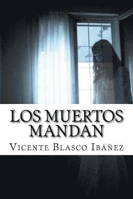 Patricia Marquez, Vicente Blasco Ibanez - Los Muertos Mandan, Häftad