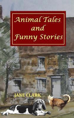 Jane Clark - Animal Tales and Funny Stories, Häftad