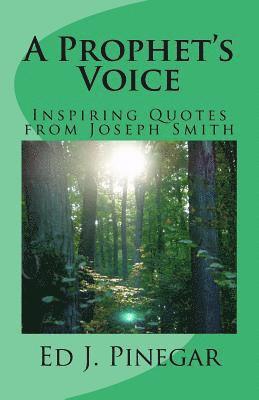 Ed J. Pinegar - A Prophet's Voice: Inspiring Quotes from Joseph Smith, Häftad. Tillgänglighet: Lägg i varukorg