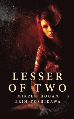 Erin Yoshikawa, Mirren Hogan - Lesser of Two, Häftad