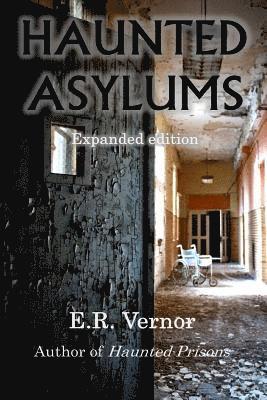 E. R. Vernor - Haunted Asylums, Häftad. Tillgänglighet: Lägg i varukorg