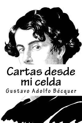 Gustavo Adolfo Becquer, Patricia Marquez - Cartas Desde Mi Celda, Häftad