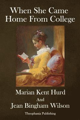 Janet Bingham Wilson, Marian Kent Hurd - When She Came Home From College, Häftad. Tillgänglighet: Lägg i varukorg