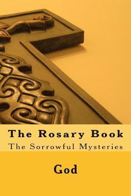 Cherish Fultz, God - The Rosary Book: The Sorrowful Mysteries, Häftad. Tillgänglighet: Lägg i varukorg