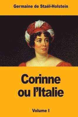 Germaine de Staël-Holstein - Corinne ou l'Italie: Volume I, Häftad. Tillgänglighet: Lägg i varukorg