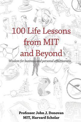 John J. Donovan - 100 Life Lessons from MIT and Beyond: Wisdom for business and personal effectiveness., Häftad. Tillgänglighet: Lägg i varukorg