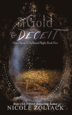 Nicole Zoltack - Of Gold and Deceit, Häftad. Tillgänglighet: Lägg i varukorg
