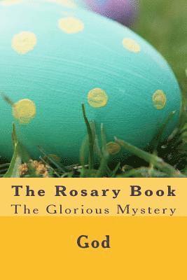 Cherish Fultz, God - The Rosary Book: The Glorious Mystery, Häftad. Tillgänglighet: Lägg i varukorg