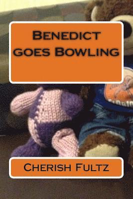 Cherish Fultz - Benedict goes Bowling, Häftad. Tillgänglighet: Lägg i varukorg