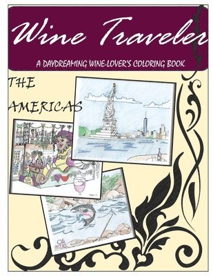 Boulet - Wine Traveler Coloring Book 1: A Daydreaming Wine-Lovers Coloring Book, Häftad. Tillgänglighet: Lägg i varukorg