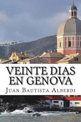 Juan Bautista Alberdi, Patricia Marquez - Veinte Dias En Genova, Häftad. Tillgänglighet: Lägg i varukorg