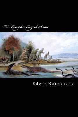 Edgar Rice Burroughs, Taylor Anderson - The Complete Caspak Series: The Land That Time Forgot, The People That Time Forgot, and Out of Time's Abyss, Häftad. Tillgänglighet: Lägg i varukorg