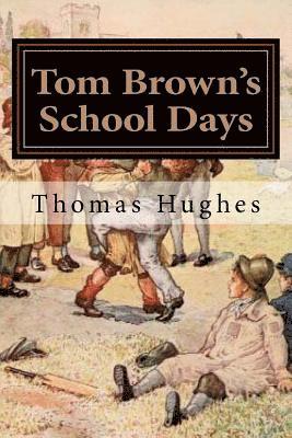 Thomas Hughes - Tom Brown's School Days: Illustrated, Häftad. Tillgänglighet: Lägg i varukorg