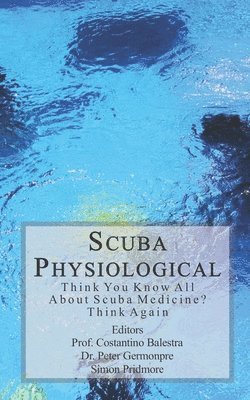 Costantino Balestra, Peter Germonpre, Simon Pridmore - Scuba Physiological, Häftad. Tillgänglighet: Lägg i varukorg