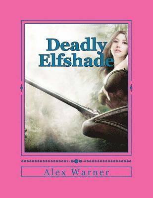 Alex Warner - Deadly Elfshade, Häftad. Tillgänglighet: Lägg i varukorg