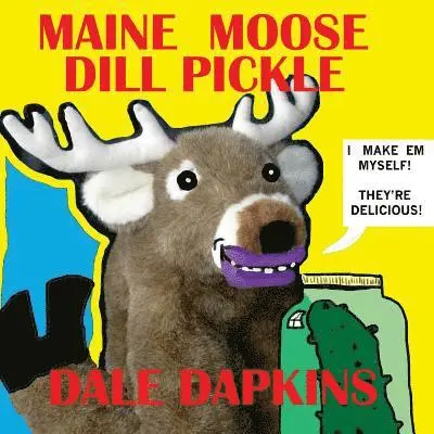 Dale Dapkins - Maine Moose Dill Pickle, Häftad. Tillgänglighet: Lägg i varukorg