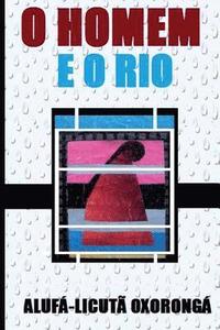O homem e o Rio