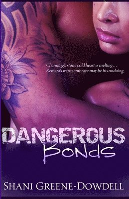 Shani Greene-Dowdell - Dangerous Bonds, Häftad. Tillgänglighet: Lägg i varukorg