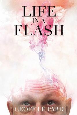 Geoff Le Pard - Life in a Flash, Häftad. Tillgänglighet: Lägg i varukorg