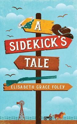 Elisabeth Grace Foley - Sidekick's Tale, Häftad. Tillgänglighet: Lägg i varukorg