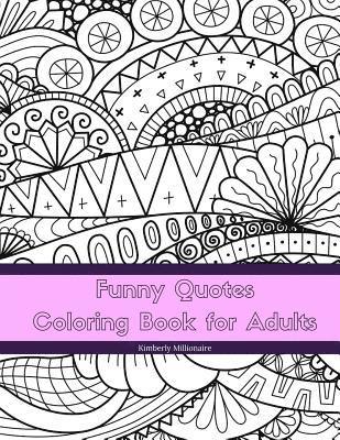 Kimberly Millionaire - Funny Quotes Coloring Book for Adults: Line Art Coloring Book, Häftad. Tillgänglighet: Lägg i varukorg