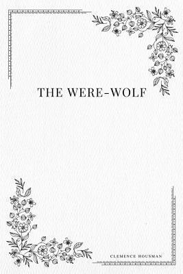 Clemence Housman - The Were-Wolf, Häftad. Tillgänglighet: Lägg i varukorg