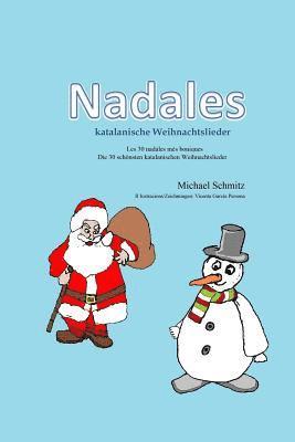 Michael Schmitz - Nadales - katalanische Weihnachtslieder: Les 30 nadales més boniques - Die 30 schönsten katalanischen Weihnachtslieder, Häftad