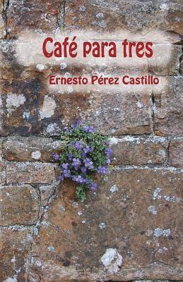 Ernesto Pérez Castillo, Yovana Martínez - Café para tres, Häftad. Tillgänglighet: Lägg i varukorg