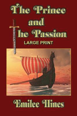 Emilee Hines - The Prince and the Passion: Large Print Edition, Häftad