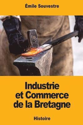 Émile Souvestre - Industrie et Commerce de la Bretagne, Häftad