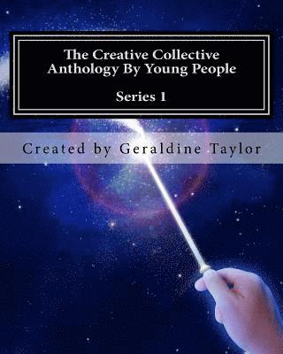 Geraldine Taylor - The Creative Collective Anthology By Young People: Series 1, Häftad. Tillgänglighet: Lägg i varukorg